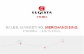 BALTICS - eugesta.com · KPI evaluation –a minimum of 4 shops per merchandiser are checked every month with the evaluation of KPIs. Structured communication –assortment matrix