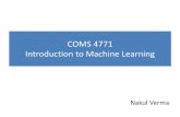 COMS 4771 Introduction to Machine Learningverma/classes/ml/lec/lec1_intro_mle...We are smart programmers, why can’t we just write some code with a set of rules to solve a particular
