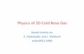 Physics of 2D Cold Bose Gas - Zhejiang Universityzimp.zju.edu.cn/~seminar/2011Spring/Posters/ZhangL.pdfgr e l k e c Actually the Lorentz mode is much more strongly populated then the