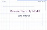 Browser Security Model - Stanford University · Five lectures on Web security Browser security model n The browser as an OS and execution platform n Protocols, isolation, communication,