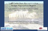 Lake Delhi Dam Reconstruction Design Alternatives Report · • Lake Delhi Dam did not have sufficient hydraulic capacity to meet current Iowa dam safety criteria. • Characterize