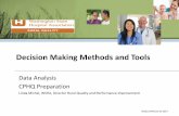 Decision Making Methods and Tools - ashnha.com · Delphi method is a combination of brainstorming, multivoting, and nominal group techniques. • Used for face to face or remote meetings