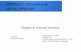 PRODUCT DESIGN and DEVELOPMENT - Dolce JEProduct Design and Development 5th ed. Karl T. Ulrich & Steven D. Eppinger Chapter 8: Concept Selection. Novo Nordisk Pharmaceuticals ... Multivoting: