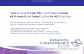 Towards a Finite Element Calculation of A ti l A lit d i HID Lf … · 2009-12-01 · Towards a Finite Element Calculation of A ti l A lit d i HID Lf Acoustical Amplitudes in HID