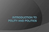 Difference between Politics and Polity - ClassmateDifference between Politics and Polity ... (i.e., democracy, autocracy, oligarchy, monarchy, and dictatorship). Democracy In a democracy,