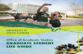 GRADUATE S TUDENT LIFE GUIDEPage | 3 Hello USF Graduate Students! As Dean and Associate Dean of the Office of Graduate Studies (OGS), we are very pleased to provide you with this Graduate