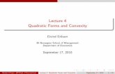 Lecture 4 Quadratic Forms and Convexity - Eivind Eriksen · Department of Economics September 17, 2010 Eivind Eriksen (BI Dept of Economics) Lecture 4 Quadratic Forms and Convexity