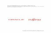 Oracle Multitenant on Fujitsu M10 Server · 2019-03-27 · Individually, Oracle Database 12 c and Fujitsu M10 each reduces the customer's capital and operating costs and provides