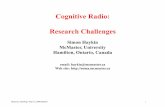 Cognitive Radio: Research Challengessoma.mcmaster.ca/papers/SLIDES_QUALCOMM.pdfQualcom, SanDiego-Sept.15, 2008(Haykin) 1 Cognitive Radio: Research Challenges Simon Haykin McMaster,