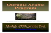 Quranic Arabic Program · 2019-06-13 · Quranic Arabic Program At end of this module, you will be able to understand 20-25% of Arabic books on religion. Module AT02: Arabic Text