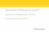 Symantec Enterprise Vault - Talented Teacher Jobs · 2017-07-15 · Symantec Enterprise Vault: Application Programmer’s Guide The software described in this book is furnished under