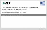 Low Power Design of the Next-Generation High Efficiency Video Coding · 2014-03-12 · CES – Chair for Embedded Systems ces.itec.kit.edu Low Power Design of the Next-Generation