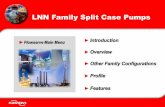 LNN Family Split Case Pumps - promhimtech.ru · LNN Pumps 2 LNN Family 100 to 20 000 m3/h (500 to 88 000 gpm) 125 mm (5 in) to 1000 mm (42 in) suction nozzle sizes 30 kW (100 hp)