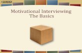 Motivational Interviewing The Basics - LifespanMotivational Interviewing The tasks of MI are to— Engage, through having sensitive conversations with patients. Focus on what’s important
