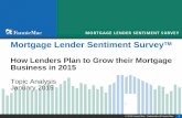 How Lenders Plan to Grow their Mortgage - Fannie Mae | Home · How Lenders Plan to Grow their Mortgage Business in 2015 Topic Analysis January 2015. ... please indicate whether your