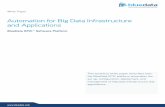 Automation for Big Data Infrastructure and Applications · 2019-12-18 · White Paper: Automation for Big Data Page 3 3. Types of Big Data Infrastructure Automation Infrastructure