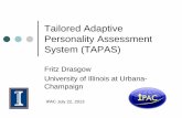 Tailored Adaptive Personality Assessment System (TAPAS) · TAPAS Vision We wanted to build a fully customizable assessment of personality to fit an array of users’ needs Users should