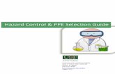 Hazard Control & PPE Selection Guide...Assessment of the risk of chemical exposure may be accomplished using the concept of Chemical Safety Levels (CSLs). Similar to Biosafety Levels