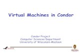 Virtual Machines in Condor - unipg.itogervasi.unipg.it/OpSysNet/4Students/Condor/VM-tutorial.pdf› VM’s MAC and IP address are saved across checkpoint and restart › Network connections