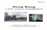 Hong Kong LED vision installation - powereco.co.jpThe LED display installed in the Escalator #3: LED display installed in escalator • The form of this LED vision is a trapezoid,