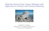 High-Resolution Finite Volume Methods with …High-Resolution Finite Volume Methods with Application to Volcano and Tsunami Modeling Randall J. LeVeque Department of Applied Mathematics