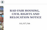 RAD FAIR HOUSING, CIVIL RIGHTS AND RELOCATION NOTICE FH Relo... · •The RAD Notice identifies the following activities that require HUD front -end civil rights review: • Site
