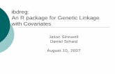 Linkage with covariates - R: The R Project for Statistical ... · Linkage with Covariates: illustrated Nuclear family with 4 children, 3 affected with disease If genetic linkage: