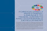 TRADE, GROWTH AND SUSTAINABLE DEVELOPMENT · The results of the empirical analysis indicate that the contributions of FDI to trade, investment and gross domestic product (GDP) growth