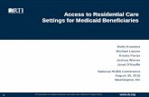 Access to Residential Care Settings for Medicaid Beneficiaries · Background Residential care settings (RCSs) are a key provider of home and community-based services (HCBS) Medicaid