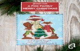 A FOX FAMILY MERRY CHRISTMAS · in the baby’s hand and to line over “Merry Christmas.” Pick three white snowﬂ akes that were stenciled on at the beginning and give them a