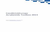 FoodDrinkEurope Acrylamide Toolbox 2013 · Potato Products are not ready-to-eat products such as the Potato Based Snacks, but still need final cooking by food business operators or