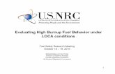 Evaluating High Burnup Fuel Behavior under LOCA conditions · Consistent Fuel Rod Modeling • NRC’s fuel performance codes (FRAPCON and FRAPTRAN, single rod codes used for fuel
