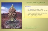 Climate and Vegetation(vegetation) that has similar structural (ecology) characteristics but with a distinctive ﬂoristic (ﬂora) makeup in different regions Climate and Vegetation