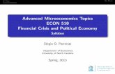 Advanced Microeconomics Topics ECON 510 Financial Crisis ...Advanced Microeconomics Topics ECON 510 Financial Crisis and Political Economy Syllabus S ergio O. Parreiras ... The rst