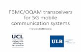 FBMC/OQAM transceivers for 5G mobile communication systems · Investigate the applicability of FBMC-OQAM modulations for 5G communication systems-Channel estimation-MIMO ^What if