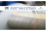 SeamleSS StainleSS Steel PiPeS & tUBeS...A seamless stainless steel pipe or tube can pass through as many as 100 production steps before taking its final form and quality. FULL-SPEED