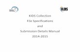 KIDS Collection File Specifications and Submission Details Manual … Media Reports/KIDS Collection... · 2015-03-16 · Page | 5 KIDS Collection File Specifications and Submission