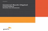 Central Bank Digital Currency - PwC Bank...Central Banks have always issued digital money in the form of reserves. CBDC, however, at least according to the majority of Central Bank