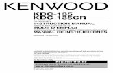 KDC-135 KDC-135CR - KENWOODmanual.kenwood.com/files/B64-3699-00_00.pdf · If you try to load a 3 in. CD with its adapter into the unit, the adapter might separate from the CD and