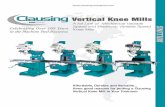 A full Line of Mechanical Variable Speed and Electronic ... · Clausing Mechanical Variable Speed Vertical Knee Mills If you’re looking for a Heavy-duty Standard Vertical Milling