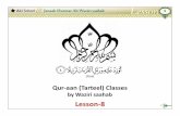 Lesson-8alischool.org/documents/L8-Waziri-Qur-aan-Tajweed.pdf · Lesson-8 Qur-aan (Tarteel) Classes by Waziri saahab 1 [73:4] 8 O Lord of Fatimah (sa), for the sake of Fatimah (sa),