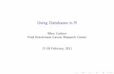 Using Databases in R · 17-18 February, 2011. Introduction Basic SQL Using SQL from within R. Relational Databases Relational database basics I Data stored in tables ... Structured