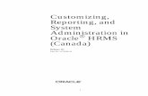 Customizing, Reporting, and System Administration in ... · Customizing, Reporting, and System Administration in Oracle HRMS (Canada) A73324–01 Oracle Corporation welcomes your