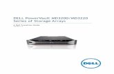 DELL PowerVault MD3200/MD3220 Series of Storage Arrays...Management Software Support The Dell™ PowerVault™ MD3200 and MD3220 arrays are managed via the 2nd generation MD Storage
