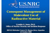Consequent Management of Malevolent Use of Radioactive ...763230B2-D516-4A3F-97C7... · IAEA Code of Conduct Published in final form in January 2004 Code applies to the top three