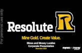 Mine Gold. Create Value. · • The Automated Haulage Loop is the “Main Game” in terms of the Syama Underground Mine’s delivered benefit from innovation • The Automated Haulage