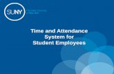 Time and Attendance System for Student Employees Employees... · Overview of Time and Attendance System (TAS) For Student Employees 1) Sign –in to SUNY HR Time and Attendance using