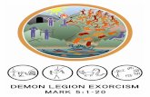 Demon Legion Exorcism Story - WordPress.com · Demon Legion Exorcism Story Mark 5:1-20 Try to imagine yourself as one of Jesus’ disciples as you hear this story. Your boat lands