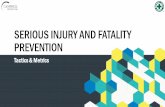 SERIOUS INJURY AND FATALITY PREVENTION · - Increased focus on Process Safety / ‘Conduct of Operations’ / ‘Life Saving Actions’ / Tier 1 Best Practices / Incident Risk Analysis