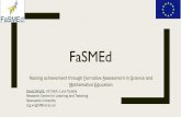 FaSMEd - Newcastle University · 2018-10-21 · FaSMEd Raising achievement through Formative Assessment in Science and Mathematics Education David Wright, Jill Clark, Lucy Tiplady